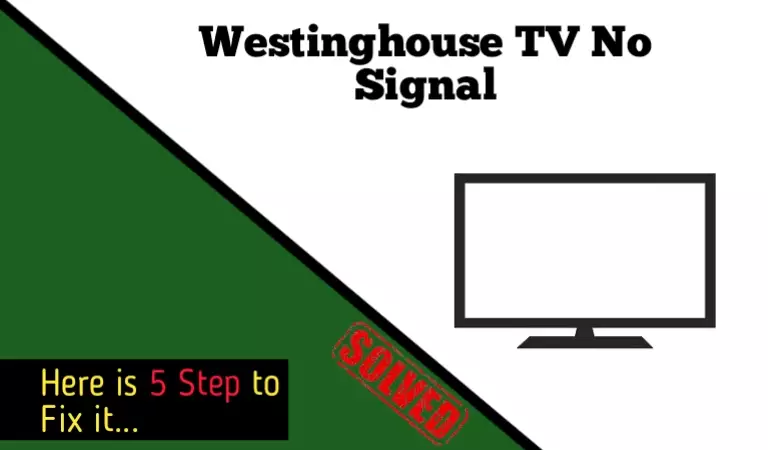 westinghouse tv has no signal fix