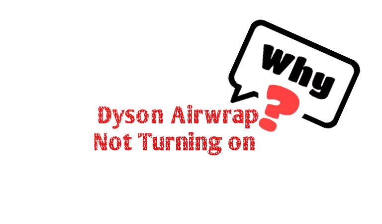 Why is my dyson airwrap not turning on?