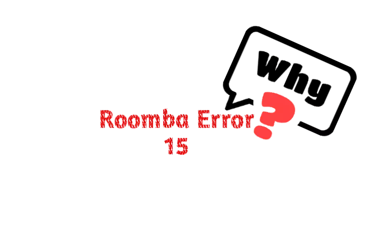 Why does roomba error 15 occure?
