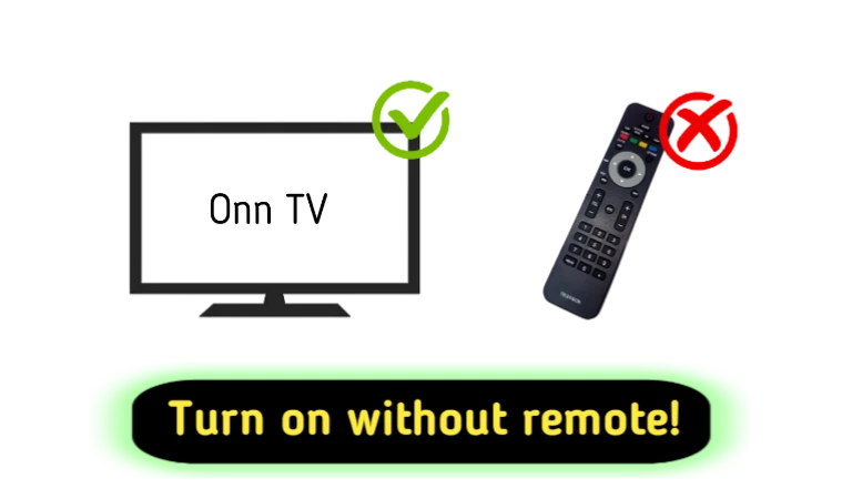 How to turn on onn tv without remote