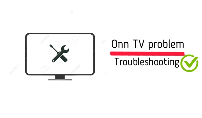 Onn tv problem fixing guide