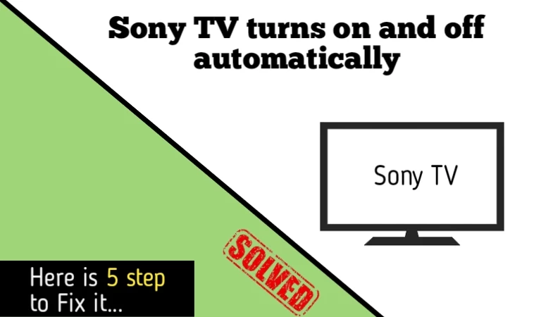 Sony tv turns on by Itself fix