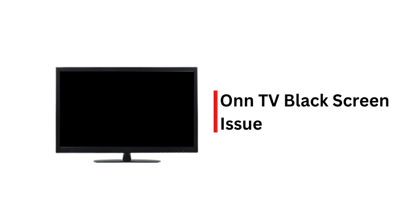 onn tv problems with black screen