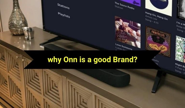 why Onn is a good Brand