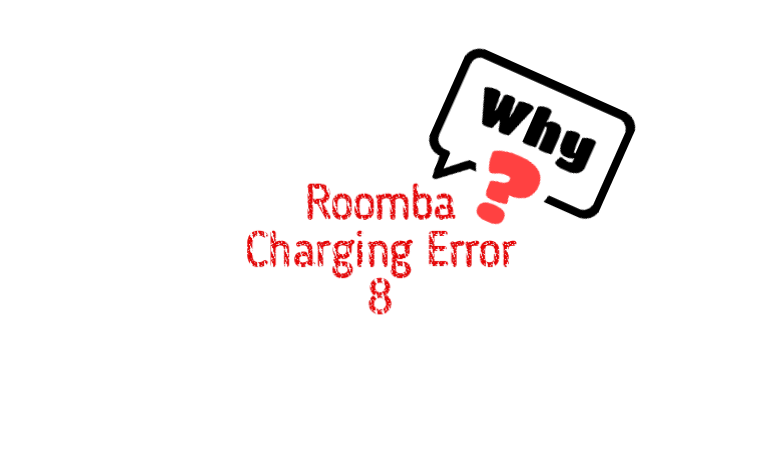 Why does roomba charging error 8 occue