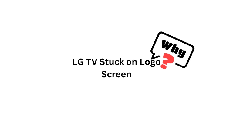 why does my lg tv stuck on the logo screen