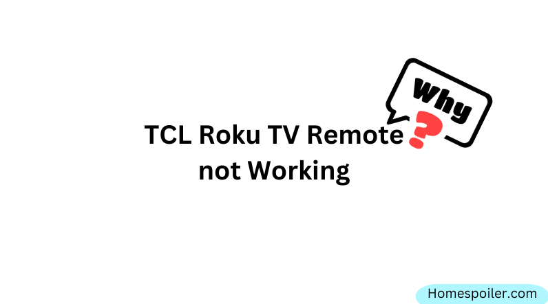Why is my TCL Roku TV Remote stopped working