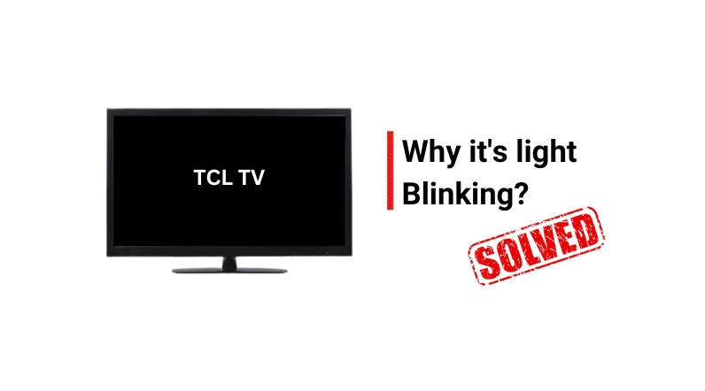 TCL Roku TV blinking light issue fix