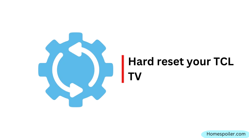hard reset your tcl tv