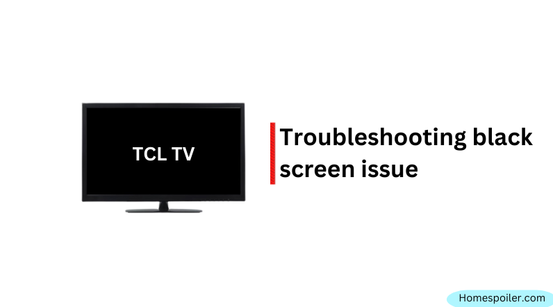 troubleshooting tcl roku tv black screen issue