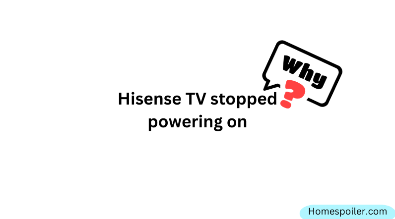 reasons why a hisense Tv could stop powering on