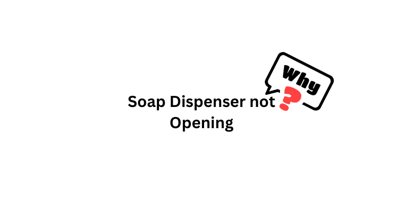 reasons why soap dispenser not opening on ge dishwasher